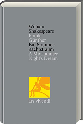 Ein Sommernachtstraum/ A Midsummer Night's Dream (Gesamtausgabe, Band 2) von Ars Vivendi